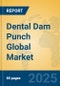 Dental Dam Punch Global Market Insights 2025, Analysis and Forecast to 2030, by Manufacturers, Regions, Technology, Application, Product Type - Product Thumbnail Image