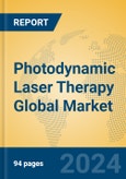 Photodynamic Laser Therapy Global Market Insights 2024, Analysis and Forecast to 2029, by Market Participants, Regions, Technology, Application, Product Type- Product Image