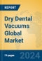 Dry Dental Vacuums Global Market Insights 2024, Analysis and Forecast to 2029, by Manufacturers, Regions, Technology, Application, Product Type - Product Thumbnail Image