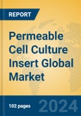 Permeable Cell Culture Insert Global Market Insights 2024, Analysis and Forecast to 2029, by Manufacturers, Regions, Technology, Application, Product Type- Product Image