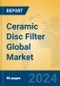 Ceramic Disc Filter Global Market Insights 2024, Analysis and Forecast to 2029, by Manufacturers, Regions, Technology, Application - Product Thumbnail Image