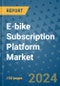 E-bike Subscription Platform Market - Global Industry Analysis, Size, Share, Growth, Trends, and Forecast 2024-2031- (By Derivatives Coverage, Geographic Coverage and By Company) - Product Thumbnail Image
