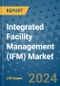 Integrated Facility Management (IFM) Market - Global Industry Analysis, Size, Share, Growth, Trends, and Forecast 2024-2031- (By Derivatives Coverage, Geographic Coverage and By Company) - Product Image