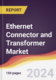 Ethernet Connector and Transformer Market Report: Trends, Forecast and Competitive Analysis to 2030- Product Image