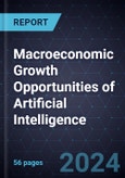 Macroeconomic Growth Opportunities of Artificial Intelligence, 2024-2030- Product Image