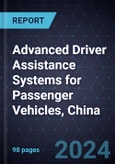 Growth Opportunities in Advanced Driver Assistance Systems for Passenger Vehicles, China, 2023-2030- Product Image