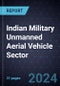 Growth Opportunities in the Indian Military Unmanned Aerial Vehicle Sector, 2023-2028 - Product Thumbnail Image
