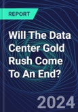 Will The Data Center Gold Rush Come To An End?- Product Image