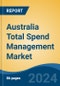 Australia Total Spend Management Market, By Region, Competition, Forecast and Opportunities 2019-2029F - Product Image