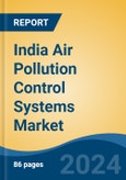 India Air Pollution Control Systems Market, By Region, Competition, Forecast and Opportunities 2020-2030F- Product Image