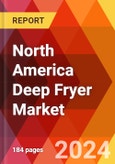 North America Deep Fryer Market, By Type: ,By Power Source: ,By Capacity, By Distribution Channel, By Country - Market Size, Industry Dynamics, Opportunity Analysis and Forecast for 2024-2031- Product Image