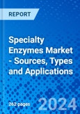 Specialty Enzymes Market - Sources, Types and Applications- Product Image