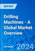 Drilling Machines - A Global Market Overview- Product Image