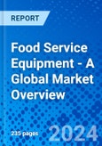 Food Service Equipment - A Global Market Overview- Product Image