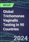 2024-2028 Global Trichomonas Vaginalis Testing in 90 Countries: Five-Year Volume and Sales Forecasts, Supplier Sales and Shares, Competitive Analysis, Diagnostic Assays and Instrumentation - Product Thumbnail Image