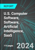 U.S. Computer Software (Business and Consumer), Software, Artificial Intelligence (AI), SaaS: Analytics, Extensive Financial Benchmarks, Metrics and Revenue Forecasts to 2030- Product Image