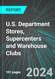 U.S. Department Stores, Supercenters and Warehouse Clubs: Analytics, Extensive Financial Benchmarks, Metrics and Revenue Forecasts to 2030- Product Image