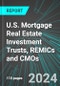 U.S. Mortgage Real Estate Investment Trusts (Mortgage REITs), REMICs and CMOs: Analytics, Extensive Financial Benchmarks, Metrics and Revenue Forecasts to 2030 - Product Image