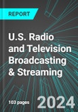 U.S. Radio and Television (TV) Broadcasting & Streaming: Analytics, Extensive Financial Benchmarks, Metrics and Revenue Forecasts to 2030- Product Image