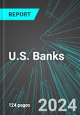 U.S. Banks (Banking and Lending, Depository Credit Intermediation): Analytics, Extensive Financial Benchmarks, Metrics and Revenue Forecasts to 2030- Product Image