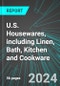 U.S. Housewares, including Linen, Bath, Kitchen and Cookware: Analytics, Extensive Financial Benchmarks, Metrics and Revenue Forecasts to 2030 - Product Image