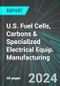 U.S. Fuel Cells, Carbons & Specialized Electrical Equip. Manufacturing: Analytics, Extensive Financial Benchmarks, Metrics and Revenue Forecasts to 2030 - Product Thumbnail Image
