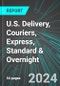 U.S. Delivery (Package and Message), Couriers, Express, Standard & Overnight: Analytics, Extensive Financial Benchmarks, Metrics and Revenue Forecasts to 2030 - Product Image