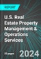 U.S. Real Estate Property Management & Operations Services (Commercial, Residential & Industrial): Analytics, Extensive Financial Benchmarks, Metrics and Revenue Forecasts to 2030 - Product Thumbnail Image