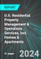 U.S. Residential Property Management & Operations Services, incl. Homes (Houses) & Apartments: Analytics, Extensive Financial Benchmarks, Metrics and Revenue Forecasts to 2030 - Product Image