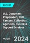 U.S. Document Preparation, Call Centers, Collection Agencies, Business Support Services: Analytics, Extensive Financial Benchmarks, Metrics and Revenue Forecasts to 2030 - Product Thumbnail Image