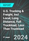 U.S. Trucking & Freight, Incl Local, Long Distance, Full Truckload (FTL), Less Than Truckload (LTL): Analytics, Extensive Financial Benchmarks, Metrics and Revenue Forecasts to 2030 - Product Image