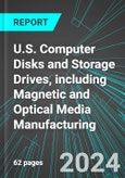 U.S. Computer Disks (Discs) and Storage Drives, including Magnetic and Optical Media Manufacturing: Analytics, Extensive Financial Benchmarks, Metrics and Revenue Forecasts to 2030- Product Image