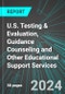 U.S. Testing & Evaluation, Guidance Counseling and Other Educational Support Services: Analytics, Extensive Financial Benchmarks, Metrics and Revenue Forecasts to 2030 - Product Thumbnail Image