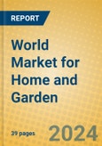 World Market for Home and Garden- Product Image