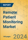 Remote Patient Monitoring Market - Focused Insights 2024-2029- Product Image