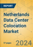 Netherlands Data Center Colocation Market - Supply & Demand Analysis 2024-2029- Product Image