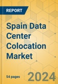 Spain Data Center Colocation Market - Supply & Demand Analysis 2024-2029- Product Image