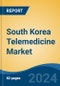 South Korea Telemedicine Market, By Region, Competition, Forecast & Opportunities, 2019-2029F - Product Thumbnail Image