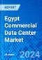 Egypt Commercial Data Center Market - Product Thumbnail Image