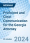Proficient and Clear Communication for the Georgia Attorney - Webinar (Recorded) - Product Thumbnail Image