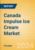 Canada Impulse Ice Cream (Single Serve) Market Size, Growth and Forecast Analytics, 2023-2028- Product Image