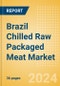 Brazil Chilled Raw Packaged Meat (Processed) Market Size, Growth and Forecast Analytics, 2023-2028 - Product Thumbnail Image