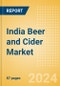 India Beer and Cider Market Insights 2024 - Product Image