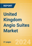 United Kingdom Angio Suites Market Outlook to 2033 - Biplane Angio Suites and Single Plane Angio Suites- Product Image