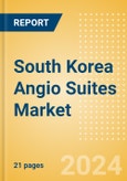 South Korea Angio Suites Market Outlook to 2033 - Biplane Angio Suites and Single Plane Angio Suites- Product Image