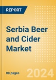 Serbia Beer and Cider Market Insights 2024- Product Image
