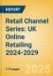 Retail Channel Series: UK Online Retailing 2024-2029 - Product Thumbnail Image
