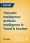 Thematic Intelligence: Artificial Intelligence in Travel & Tourism (2024) - Product Image