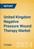 United Kingdom Negative Pressure Wound Therapy (NPWT) Market Outlook to 2033- Product Image