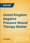 United Kingdom Negative Pressure Wound Therapy (NPWT) Market Outlook to 2033 - Product Thumbnail Image